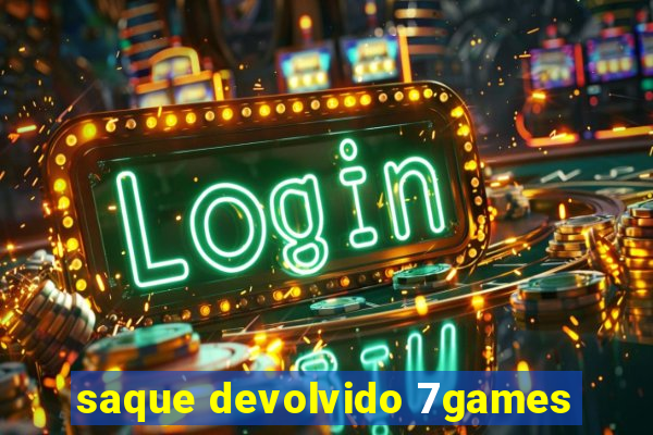 saque devolvido 7games